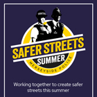 Safer Streets Summer image 